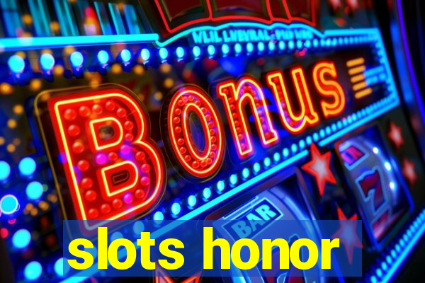 slots honor